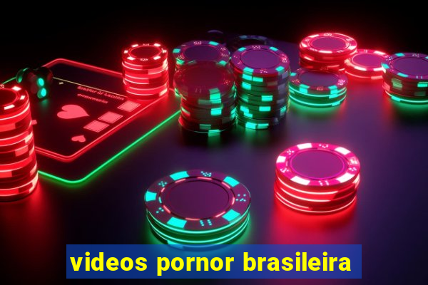 videos pornor brasileira